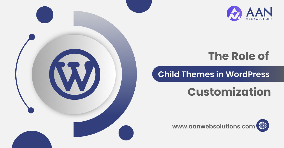 The Role of Child Themes in WordPress Customization
